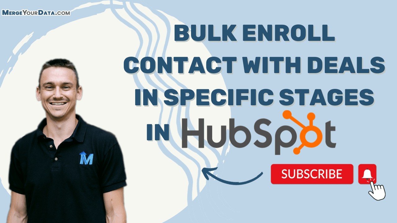 How to Bulk Enroll Contacts with Deals by Stage in HubSpot Sequences