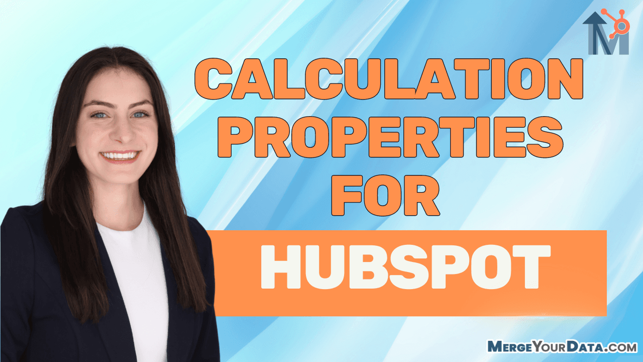 Calculation Properties in HubSpot