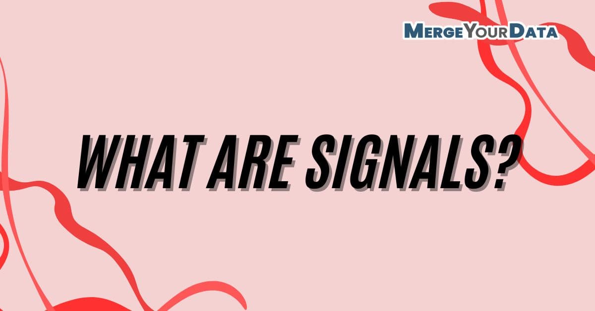 What Are Signals? A Simple Breakdown of Signal Analytics for Better Business Results.